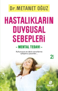 Metanet Oğuz - "Hastalıkların Duygusal Sebepleri - Mental Tedavi" PDF