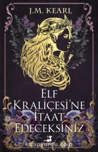 J. M. Kearl "Elf Kraliçesine İtaat Edeceksiniz" PDF