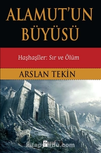Arslan Tekin - "Alamut'un Büyüsü Haşhaşiler: Sır ve Ölüm" PDF