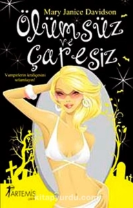 Mary Janice Davidson "Vampirler Kraliçesi Betsy 3.Ölümsüz ve Çaresiz" PDF