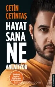 Çetin Çetintaş "Hayat Sana Ne Anlatıyor" PDF