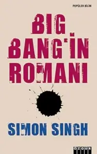 Simon Singh "Big Bang'in Romanı - Büyük Patlama ve Evrenin Başlangıcı" PDF