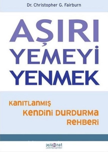 Christopher G. Fairburn - "Aşırı Yemeyi Yenmek - Kanıtlanmış Kendini Durdurma Rehberi" PDF