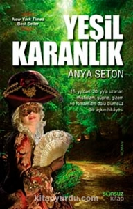Anya Seton "Yeşil Karanlık" PDF