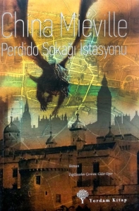 China Mieville "Yeni Crobuzon 1 - Perdido Sokağı İstasyonu" PDF