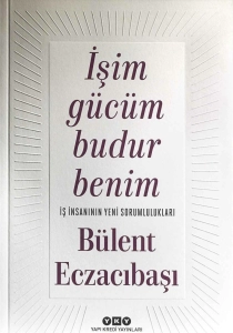 Bülent Eczacıbaşı "İşim Gücüm Budur Benim" PDF