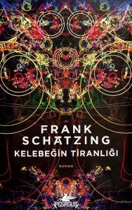 Frank Schatzing "Kelebeğin Tiranlığı" PDF