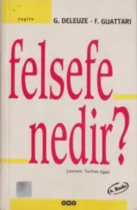 Gilles Deleuze & Félix Guattari "Felsefe Nedir ?" PDF