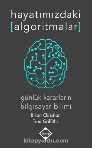 Brian Christian & Tom Griffiths "Hayatımızdaki Algoritmalar" PDF