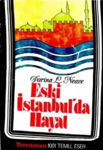 Dorina L. Neave "Eski İstanbul'da Hayat" PDF
