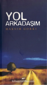 Maksim Gorki "Yol Arkadaşım" PDF