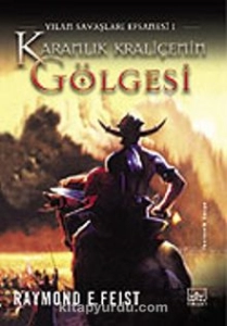 Raymond E. Feist "Yılan Savaşları Efsanesi Serisi 1.Karanlık Kraliçenin Gölgesi" PDF