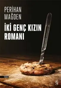 Perihan Mağden "İki Genç Kızın Romanı" PDF