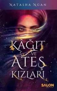 Natasha Ngan "Kağıt ve Ateş Kızları" PDF
