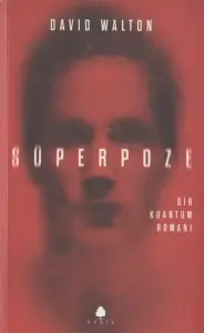David Walton "Süperpoze - Bir Kuantum Romanı" PDF