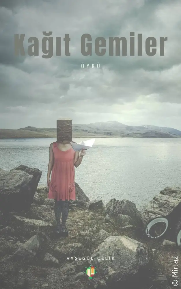 Ayşegül Çelik -Kağız Gəmilər (Səsli Kitab)