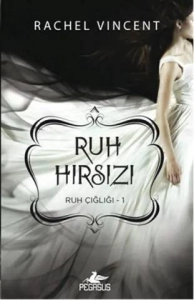Rachel Vincent "Ruh Çığlığı Serisi - 1.Ruh Hırsızı" PDF