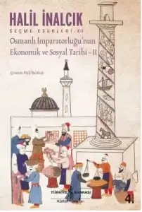 Halil İnalcık & Donald Quaert "Osmanlı İmparatorluğu'nun Ekonomik ve Sosyal Tarihi (1600-1914) - Cilt 2" PDF
