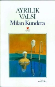 Milan Kundera - "Ayrılık Valsi" PDF
