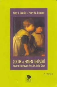 Mary J. Gander - Harry W. Gardiner - "Çocuk ve Ergen Gelişimi" PDF