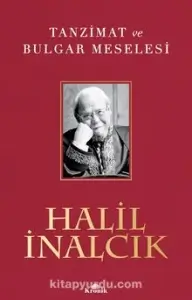 Halil İnalcık "Tanzimat ve Bulgar Meselesi" PDF