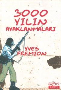 Yves Fremion - "3000 Yılın Ayaklanmaları" PDF