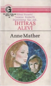 Anne Mather - "İhtiras Alevi" PDF