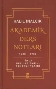 Halil İnalcık "Akademik Ders Notları" PDF