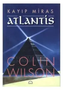 Colin Wilson "Kayıp Miras Atlantis" PDF