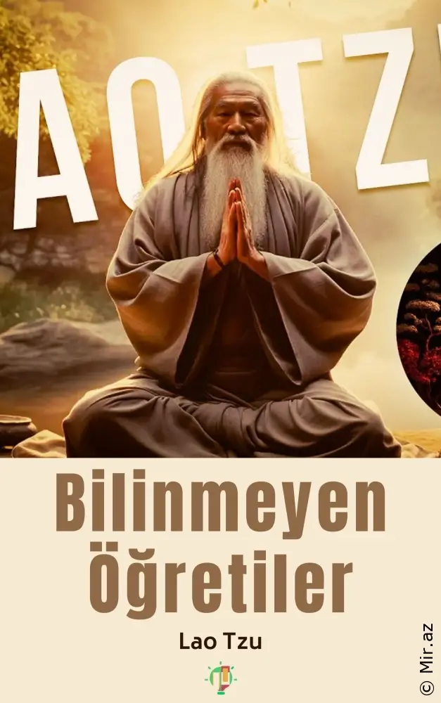 Lao Tzu - Bilinmeyen Öğretiler (Sesli Kitap)