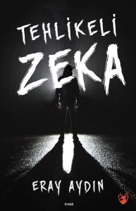 Eray Aydın "Tehlikeli Zeka" PDF