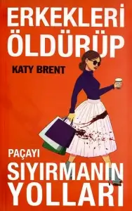 Katy Brent "Kişiləri Öldürüb Aradan Çıxmağın Yolları" PDF