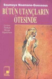 Soumaya Noamane-Guessous "Bütün Utançların Ötesinde" PDF