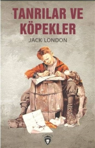 Jack London "Tanrılar ve Köpekler" PDF