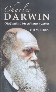 Tim M. Berra "Charles Darwin Olağanüstü Bir Adamın Öyküsü" PDF