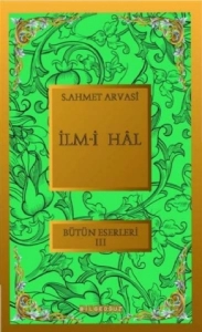 Seyyid Ahmet Arvasi " İlm-î Hâl" PDF