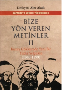 Alev Alatlı" Bize Yön Veren Metinler 2 - Kuzey Gökkürede Yeni Bir Yıldız Selçuklu  Derleyen" PDF