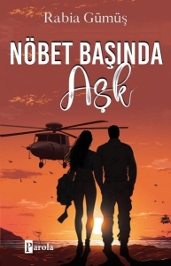 Rabia Gümüş ́"Nöbet Başında Aşk" PDF