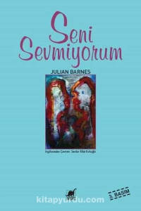 Julian Barnes "Seni Sevmiyorum" PDF