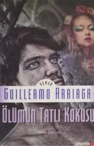 Guillermo Arriaga "Ölümün Tatlı Kokusu" PDF