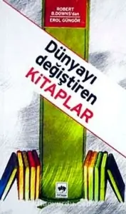 Robert B. Downs "Dünyayı Değiştiren Kitaplar" PDF