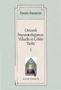 Dimitri Kantemir "Osmanlı İmparatorluğunun Yükseliş ve Çöküş Tarihi (1.Cilt)" PDF