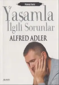 Alfred Adler - "Yaşamla İlgili Sorunlar" PDF