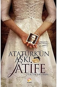 Fatih Bayhan - "Atatürk'ün Aşkı Latife" PDF