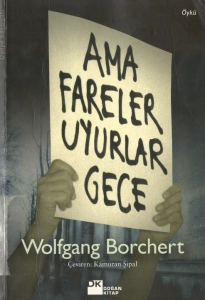 Wolfgang Borchert "Ama Fareler Uyurlar Geceleyin" PDF