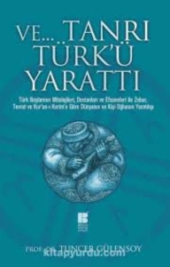 Tuncer Gülensoy "Ve... Tanrı Türk'ü Yarattı" PDF