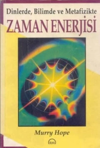 Murry Hope "Zaman Enerjisi - Dinlerde Bilimde ve Metafizik'te" PDF