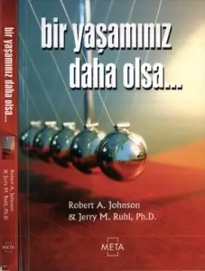 Robert A. Johnson - Jerry M. Ruhl - "Bir Yaşamınız Daha Olsa..." PDF