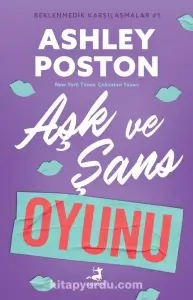 Ashley Poston - "Aşk Ve Şans Oyunu - Beklenmedik Karşılaşmalar #5" PDF
