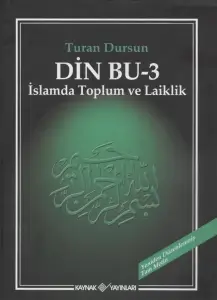 Turan Dursun "Din Bu - 3 (İslamda Toplum ve Laiklik)" PDF